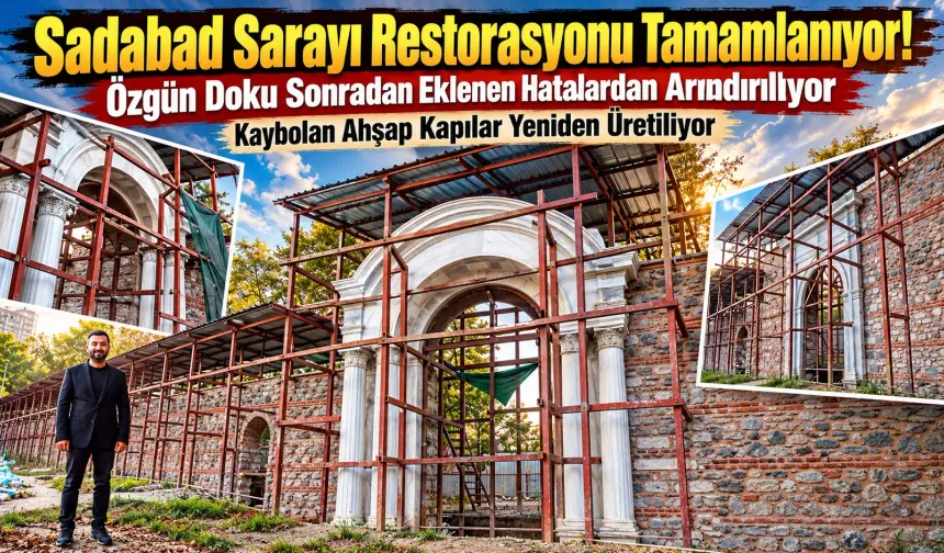 Sadabad Sarayı Restorasyonu Tamamlanıyor!