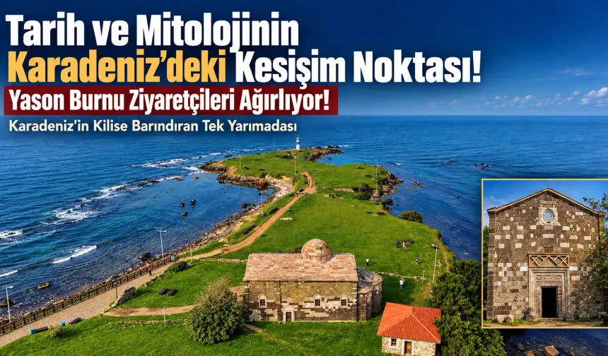 Karadeniz'in altın postu Yason Burnu!