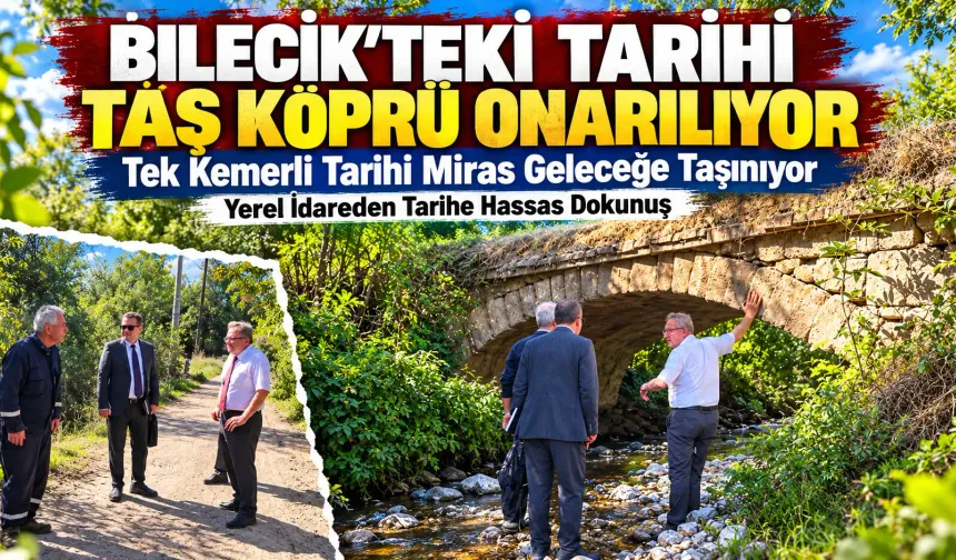 Bilecik'teki Tarihi Taş Köprü Restore Ediliyor.