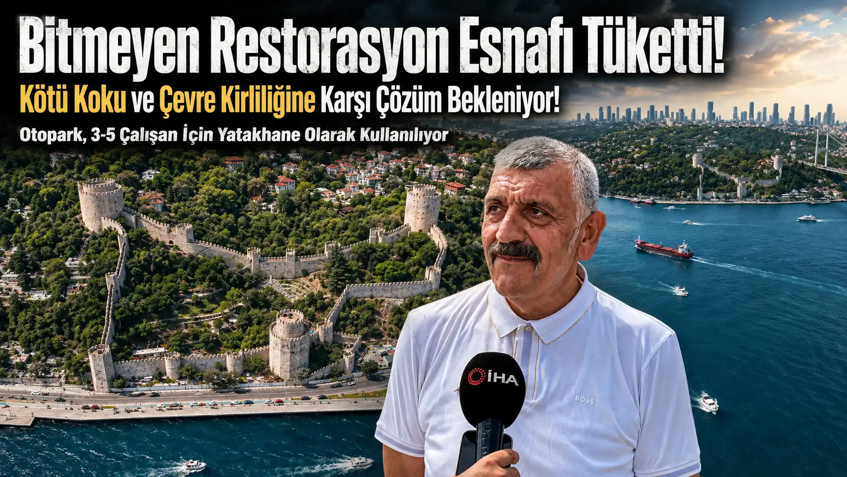 Rumeli Hisarı Restorasyonunda Esnaf İsyanı!