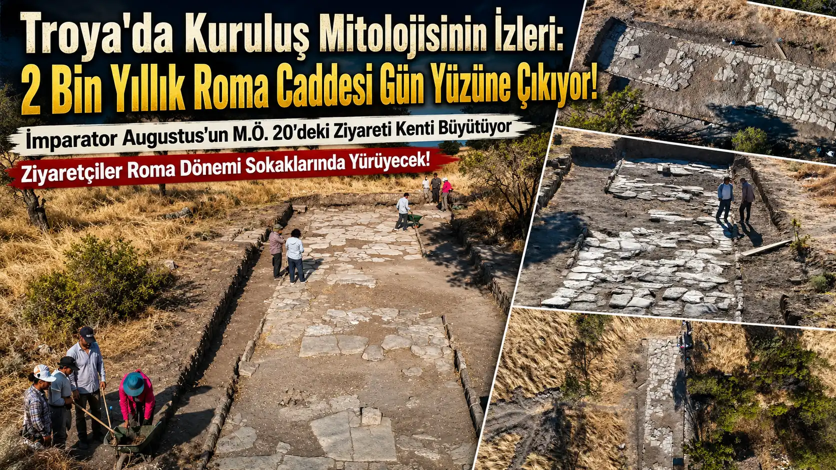 Troya'da İki Bin Yıllık Roma Yolu Çıktı!